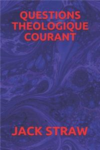 Questions Theologique Courant