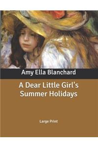 A Dear Little Girl's Summer Holidays