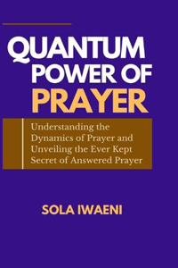 The Quantum Power of Prayer