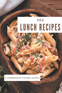 500 Lunch Recipes