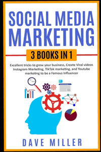 Social Media Marketing,3 books in one