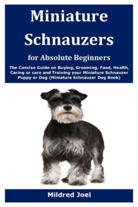 Miniature Schnauzers for Absolute Beginners