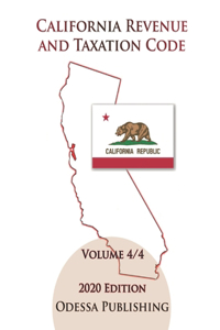 California Revenue and Taxation Code 2020 Edition [RTC] Volume 4/4
