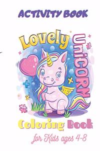 Unicorn Coloring Book, Lovely Unicorn, Activity Book for Kids ages 4-8