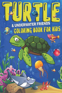 Turtle & Underwater Friends Coloring Book for kids