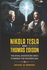 Nikola Tesla and Thomas Edison
