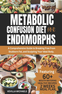 Metabolic Confusion Diet for Endomorphs
