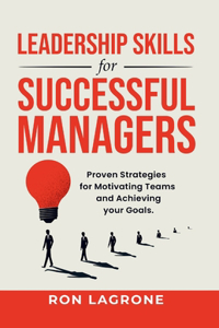 Leadership Skills for Successful Managers