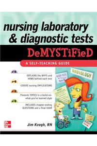 Nursing Laboratory and Diagnostic Tests DeMYSTiFied