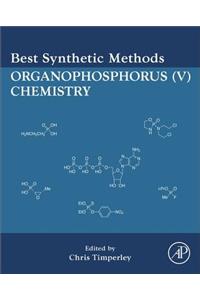 Best Synthetic Methods: Organophosphorus (V) Chemistry