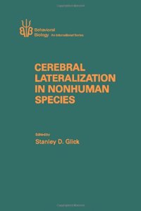 Cerebral Lateralization in Nonhuman Species (Behavioural Biology S.)