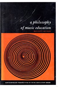 Philosophy of Music Education (Contemporary Perspectives in Music Education)