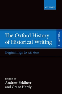 The Oxford History of Historical Writing