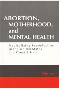 Abortion, Motherhood and Mental Health