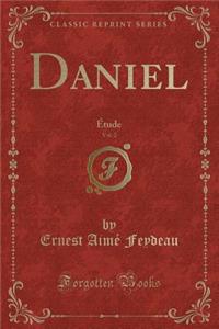 Daniel, Vol. 2