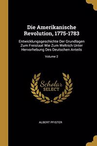 Die Amerikanische Revolution, 1775-1783