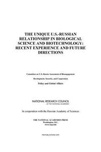 Unique U.S.-Russian Relationship in Biological Science and Biotechnology