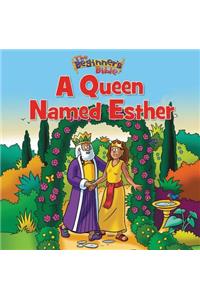 The Beginner's Bible A Queen Named Esther