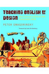 Teaching English by Design: How to Create and Carry Out Instructional Units