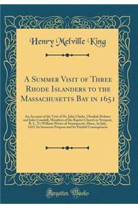 A Summer Visit of Three Rhode Islanders to the Massachusetts Bay in 1651