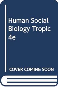 Human Social Biology Tropic 4e