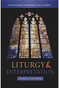 Liturgy and Interpretation