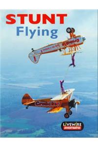 Livewire Investigates Stunt Flying