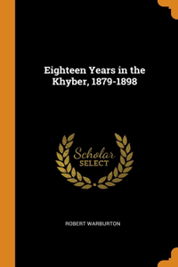 Eighteen Years in the Khyber, 1879-1898