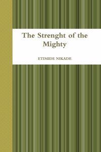 Strenght of the Mighty