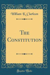 The Constitution (Classic Reprint)