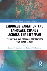 Language Variation and Language Change Across the Lifespan