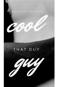 Cool Guy