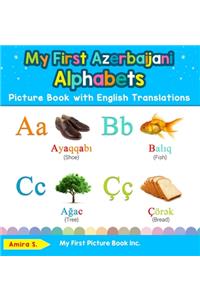 My First Azerbaijani Alphabets Picture Book with English Translations