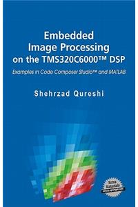 Embedded Image Processing on the Tms320c6000(tm) DSP