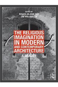 The Religious Imagination in Modern and Contemporary Architecture