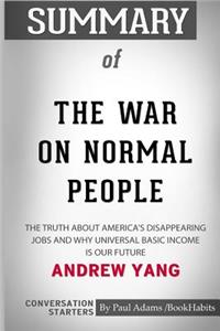 Summary of The War on Normal People by Andrew Yang