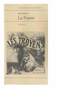 Hector Berlioz: Les Troyens