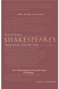 Recovering Shakespeare's Theatrical Vocabulary