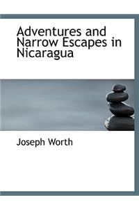 Adventures and Narrow Escapes in Nicaragua