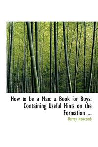 How to Be a Man