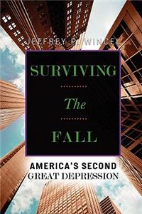 Surviving the Fall, America's Second Great Depression