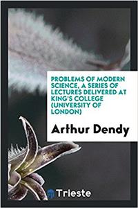 PROBLEMS OF MODERN SCIENCE, A SERIES OF