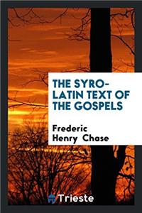Syro-Latin Text of the Gospels