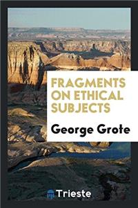 Fragments on Ethical Subjects