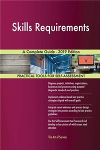 Skills Requirements A Complete Guide - 2019 Edition