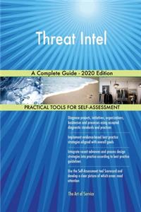 Threat Intel A Complete Guide - 2020 Edition