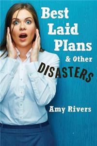 Best Laid Plans & Other Disasters