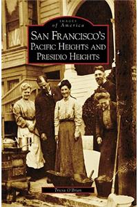 San Francisco's Pacific Heights and Presidio Heights