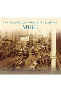 San Francisco's Municipal Railway: Muni