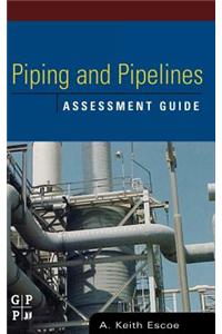 Piping and Pipelines Assessment Guide